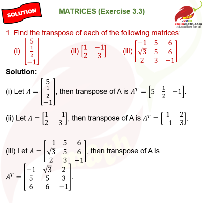 Find the transpose of each of the following matrices: