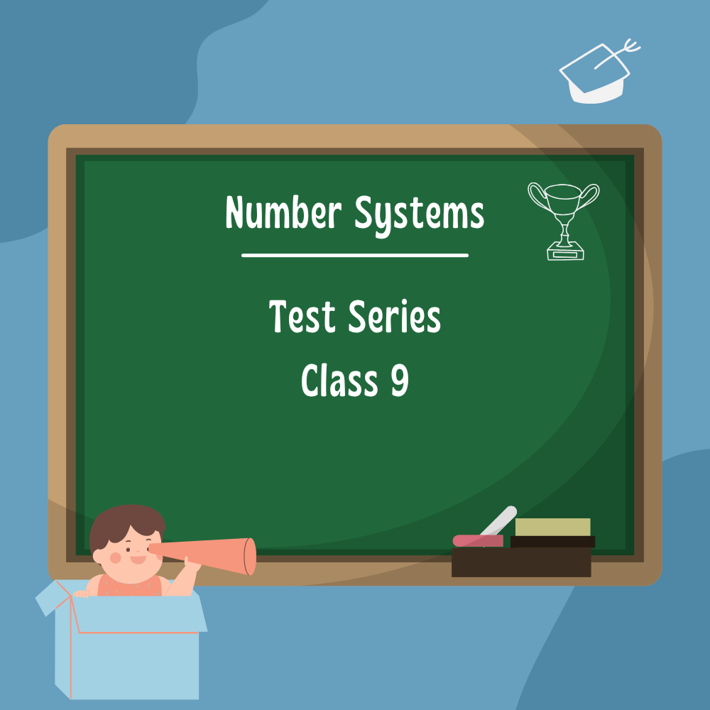 Number Systems Class 9 Test Series
